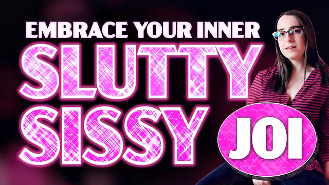 Embrace Your Inner Slutty Sissy JOI - Femdom POV, Sissification