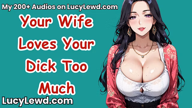 Your Wife Loves Your Dick Too Much - ASMR Audio