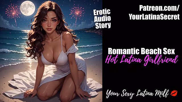 Romantic Moonlit Beach Sex with My Hot Latina Girlfriend under Fireworks - Erotic Audio Story Preview