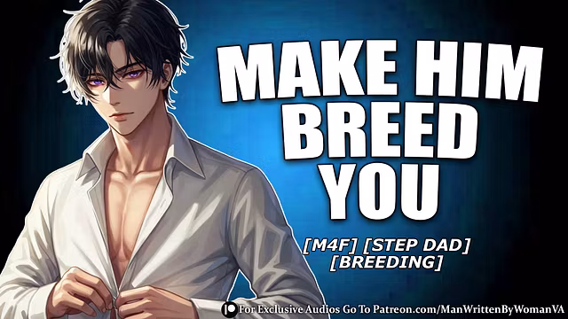 [M4F] Step Dad Breeds You [BREEDING] [DIRTY TALK]
