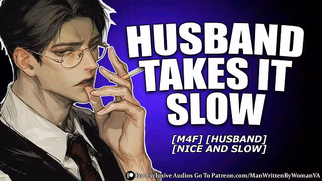 [M4F] OBSESSED Husband Takes His Time [MDOM] [NICE AND SLOW]