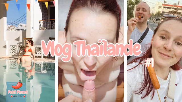 VLOG Thaïlande - Je le suce pour le détendre 🫦 I French, VLOG, amateur, couple, redhead