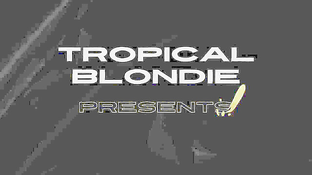 tropicalblondie69