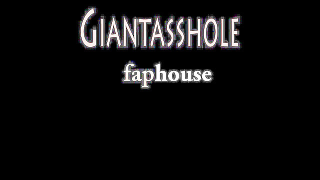 giantasshole