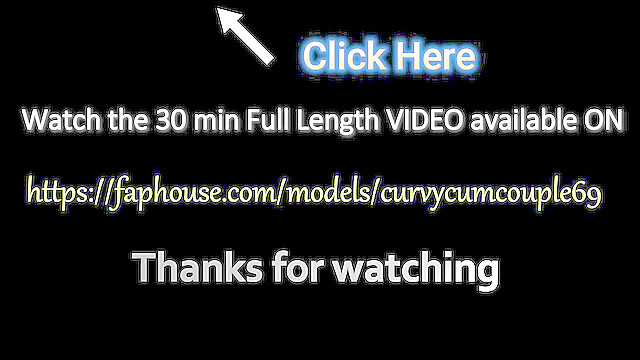 CurvyCumCouple69